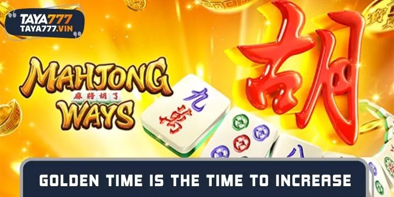 Golden time is the time to increase the chance of winning the jackpot
