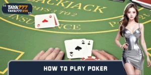 How To Play Poker Standard Easy To Apply For Newbies TAYA777