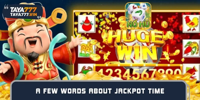 A few words about Jackpot time